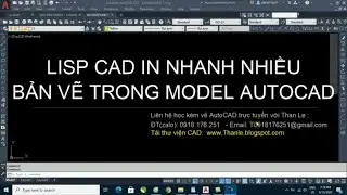 Instructions for quickly printing a series of AutoCAD drawings in a model - Lisp CAD hay