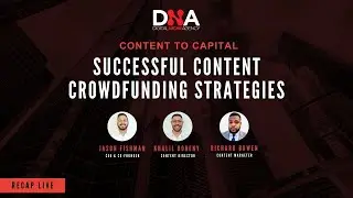 Content to Capital: Successful Crowdfunding Strategies - Webinar Replay