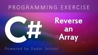 C# Program to Reverse an Array | Programming Exercise