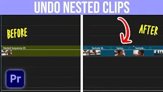 How To Unnest Clips In Premiere Pro