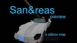 San&reas  (preview) - 1:1 Scale GTA Map in S&Box