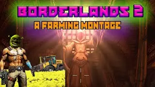 a simple Farming Montage | Borderlands 2