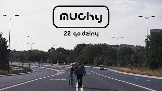 Muchy - 22 godziny (Official Video)