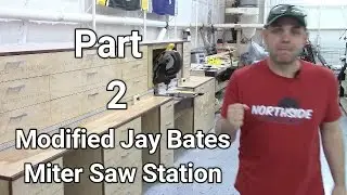 Modified Jay Bates Miter Saw Station Part 2