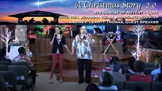 A CHRISTMAS STORY 2.0, with Rev. Leavitt Thomas & Rev. Johanna Kelly 12-22-19 Main Message