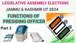 Duties of Presiding Officer  | Part 2 | Duties of PrO