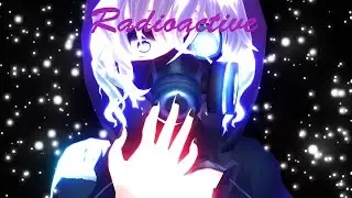 [MMD] Radioactive
