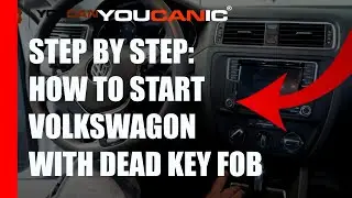 How to Start Your Volkswagen with a Dead Key Fob: Step-by-Step Guide