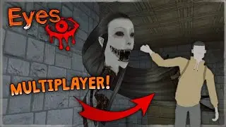 В EYES ДОБАВИЛИ MULTIPLAYER! ✅ Eyes: The Horror Game