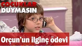 Orçun'un ilginç ödevi - Çocuklar Duymasın