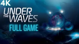 UNDER THE WAVES (PC) Gameplay Walkthrough [FULL GAME] (4K 60FPS) |No Commentary|