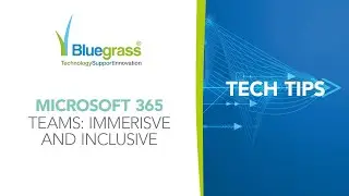 Microsoft Teams: immersive and inclusive
