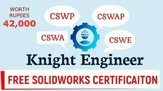 Solidworks Free Certifications (#CSWA, #CSWP, #CSWAP, #CSWE) | Worth Rupees 42,000+ | 3DXW21