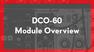 Voltage Modular | DCO-60 Module Overview