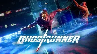 Ghostrunner | Cinematic Trailer | 2020 | (PC, PS4, XBOX)