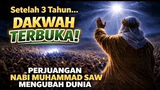 Kisah Perjalanan Nabi Muhammad SAW Mengemban Risalah