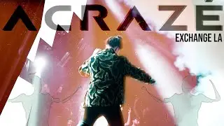 ACRAZE @ Exchage LA - Official Aftermovie