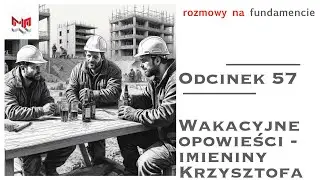 #57 Wakacyjne Opowieści - Imieniny Krzysztofa