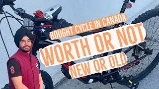 Bought new cycle in Canada | price ? | worth it or not | new or second hand | all questions answered