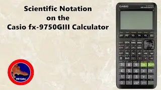 How to use Scientific Notation on the Casio fx-9750GIII Graphing Calculator