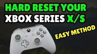 How to Hard Reset your Xbox Series X/S 2 Easy Methods - Quick Guide