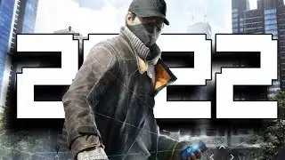 Watch Dogs In 2022