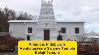 పిట్స్‌బర్గ్‌కి ఒక రోజు పర్యటన | శ్రీ వేంకటేశ్వర స్వామి దేవాలయం, అమెరికా