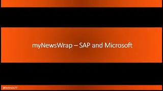 myNewsWrap – SAP and Microsoft: SAP TechEd Special Edition (Episode 15)