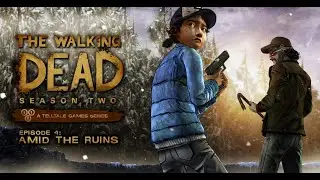 The Walking Dead 2 - ЭПИЗОД 4 - СРЕДИ РУИН [PlayStation5]