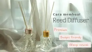 Cara Membuat Pengharum Ruangan / Reed Diffuser (Premium dan Budget Friendly)