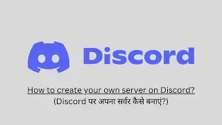 How to create your own server on Discord?(Discord पर अपना सर्वर कैसे बनाएं?)