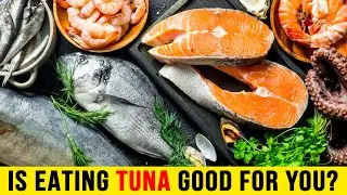 Tuna Benefits: Health Benefits of Tuna Fish | How To Good Health.