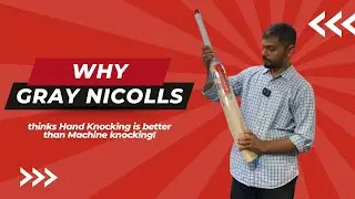 Why Gray Nicolls Thinks Hand Knocking is Better than Machine Knocking | Bat Review | Crickstore