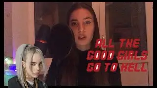 Billie Eilish - all the good girls go to hell (cover)