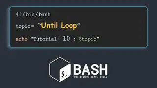 Until Loop in BASH | Introduction to BASH scripting : Tutorial - 10