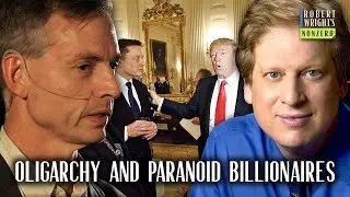 Epidemic of Paranoid Billionaires I Robert Wright and Paul Bloom I Nonzero