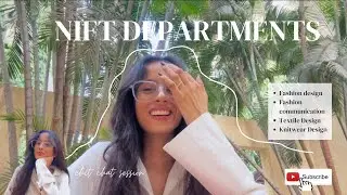 Which department to choose for NIFT ? Explained everything