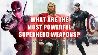 Top 10 of the most powerful Superhero weapons (Thor, Captain America, Avengers ...)