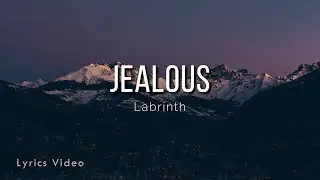 Labrinth - Jealous (Lyrics Video)