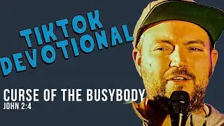 Curse of the busybody | John 2:4 | Tiktok Devotional | Words of Jesus Christ