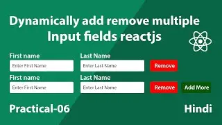 Dynamically Add Remove Multiple Input fields React JS