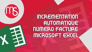 INCREMENTATION AUTOMATIQUE NUMERO FACTURE AVEC EXCEL