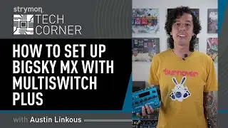 Strymon Tech Corner: How To Set Up BigSky MX With MultiSwitch Plus