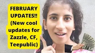 FEBRUARY UPDATES!!(new cool updates for Zazzle,CF, Teepublic)