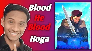 The Witcher :- Nightmare of the wolf review in Hindi | Jarurat nahi thi