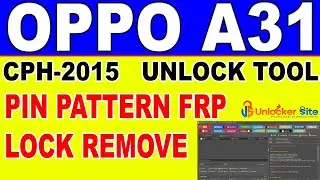 OPPO A31 [CPH2015] Pin Pattern Password FRP Lock Remove By Unlock Tool