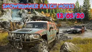 SNOWRUNNER PATCH NOTES: FIXES & MORE 13.05.20
