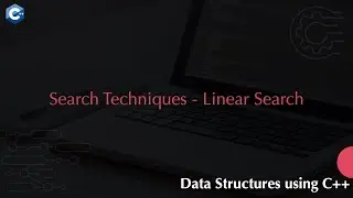 Search Techniques - Linear Search