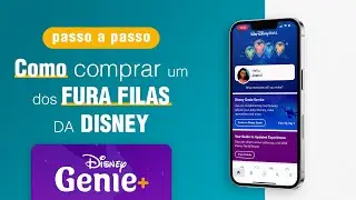 Disney Genie+: Passo a passo de como comprar o fura fila da Disney