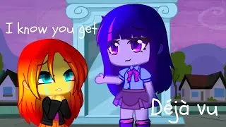 I know you get Déjà Vu || Gacha Trend